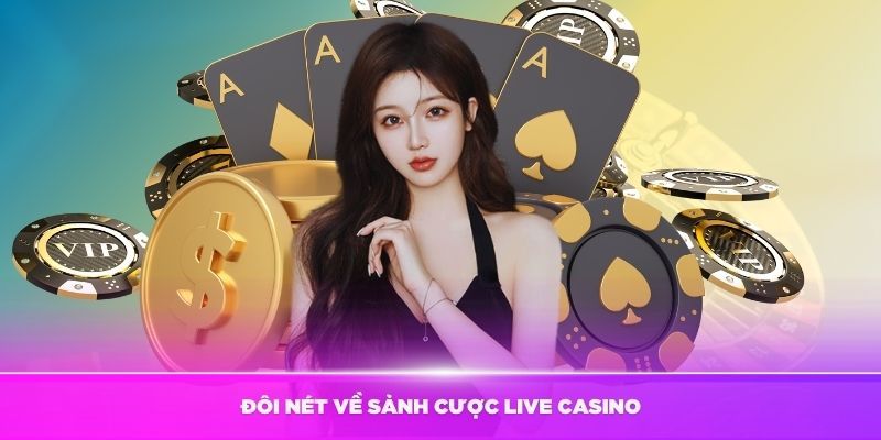 Đôi nét về sảnh Live Casino KUBET11