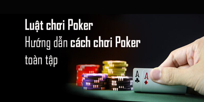 Luật chơi Poker áp dụng cho tất cả các sòng bạc hay giải đấu trên thế giới