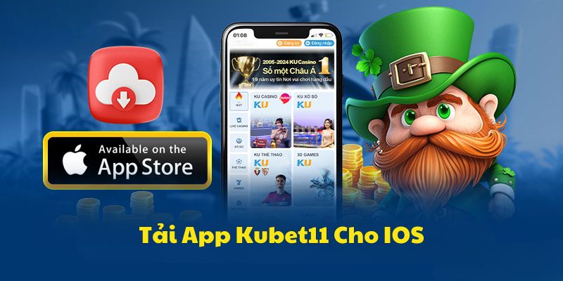 Tải ứng dụng Kubet11 trên thiết bị IOS