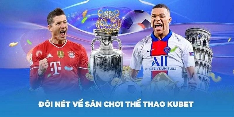 Thông tin giới thiệu sơ lược sân chơi thể thao KUBET11