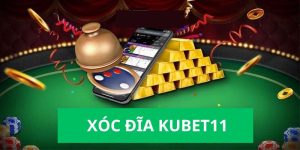 Xóc Đĩa Kubet11